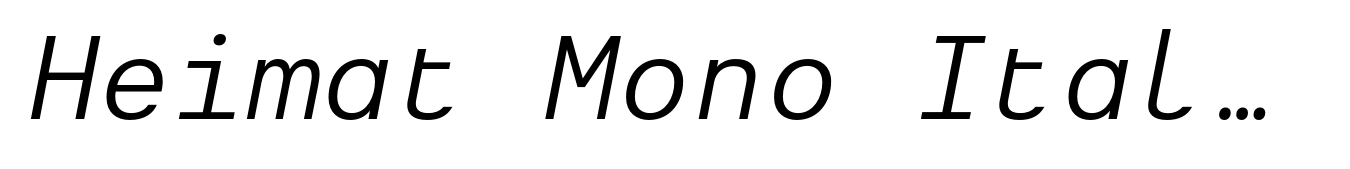 Heimat Mono Italic